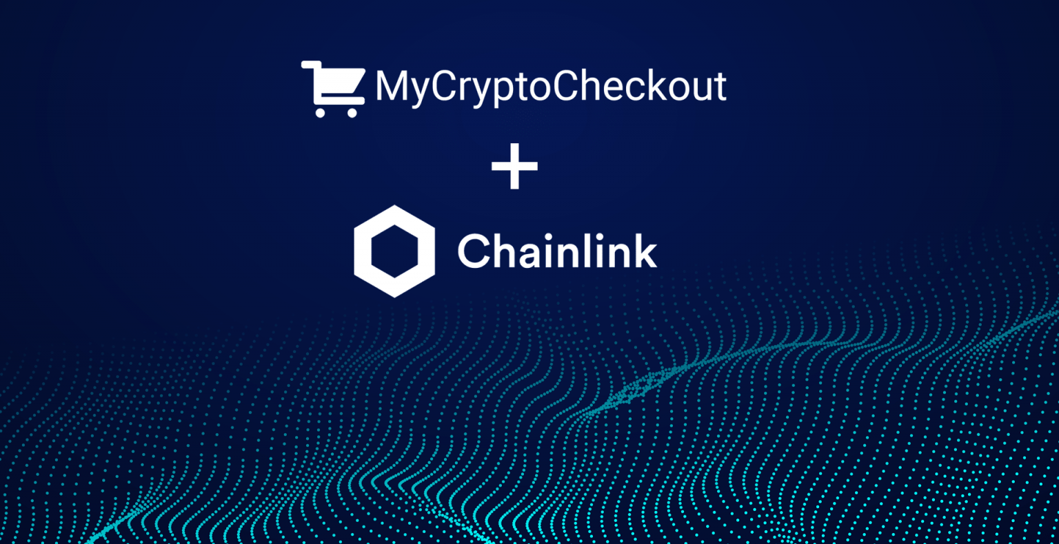 MyCryptoCheckout Integrates Chainlink Price Feeds to Secure Exchange